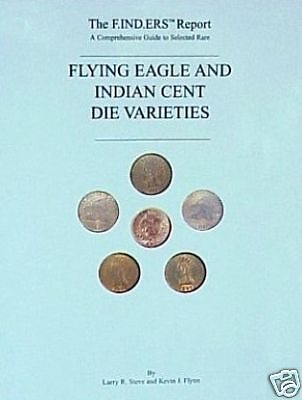 Flying Eagle and Indian Cent Die Vareties The F.IND.ERS Report Steve & Flynn