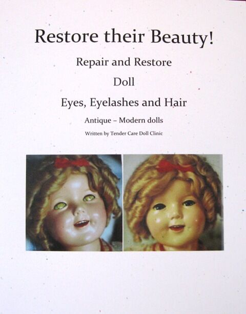 New 2016 Doll repair and Restore book - Eyes Eyelashes and Hair Antique - Modern