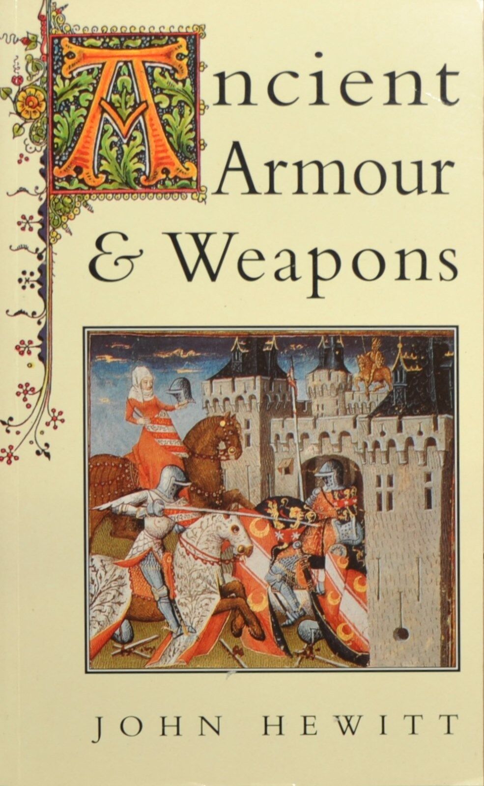 ANCIENT ARMOUR & WEAPONS - John Hewitt (paperback)