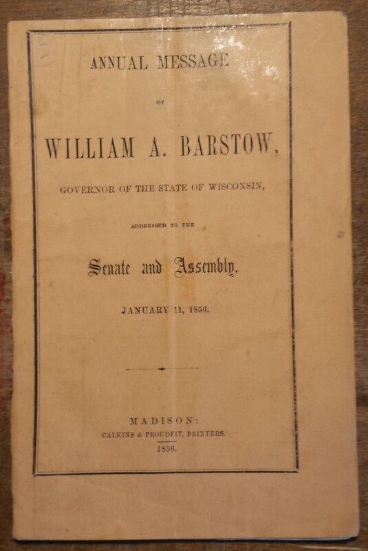 1856 Governor of Wisconsin Annual Message William A. Barstow to State & Assembly