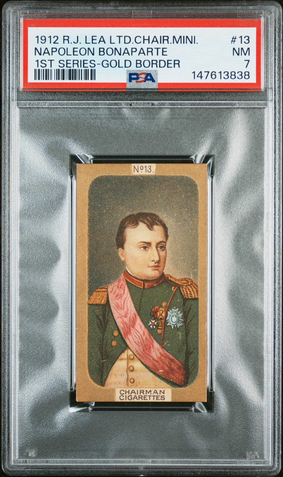 1912 R.J. LEA LTD CHAIRMAN MINIATURES FIRST SERIES #13 NAPOLEON BONAPARTE PSA 7 1912 R.J. LEA LTD CHAIRMAN MINIATURES FIRST SERIES #13 NAPOLEON BONAPARTE PSA 7