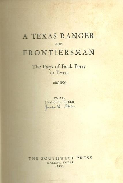 Texas Ranger Frontiersman Days of Buck Barry in Texas 1845-1906 Signed Antique Texas Ranger Frontiersman Days of Buck Barry in Texas 1845-1906 Signed Antique