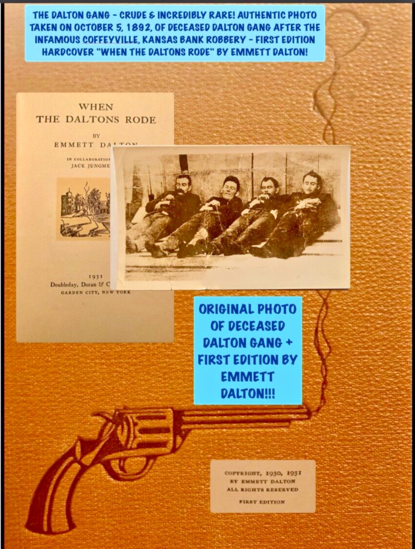 RARE DALTON GANG AFTERMATH ORIGINAL AUTHENTIC PHOTO 1892 + FIRST EDITION, EMMETT RARE DALTON GANG AFTERMATH ORIGINAL AUTHENTIC PHOTO 1892 + FIRST EDITION, EMMETT