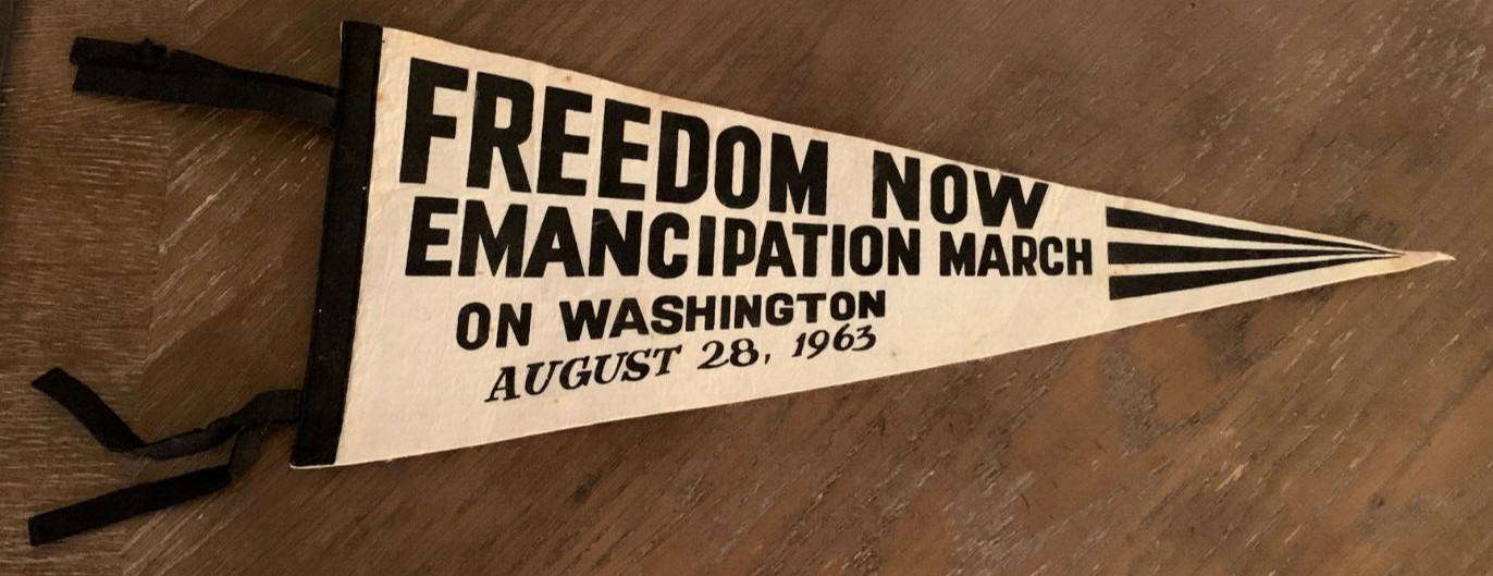 Rare August 28, 1963 Civil Rights Emancipation March Washington D.C Pennant MLK Rare August 28, 1963 Civil Rights Emancipation March Washington D.C Pennant MLK