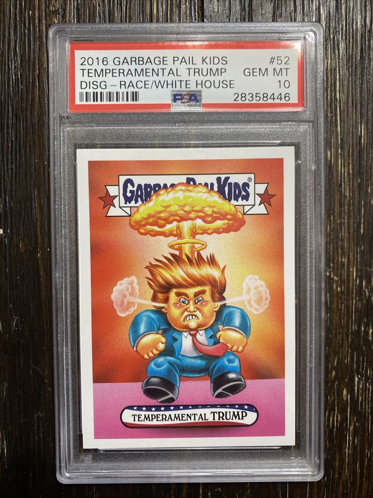 2016 Garbage Pail Kids 🔥 TEMPERAMENTAL TRUMP 🔥 PSA 10 - From GPK Disgrace Set