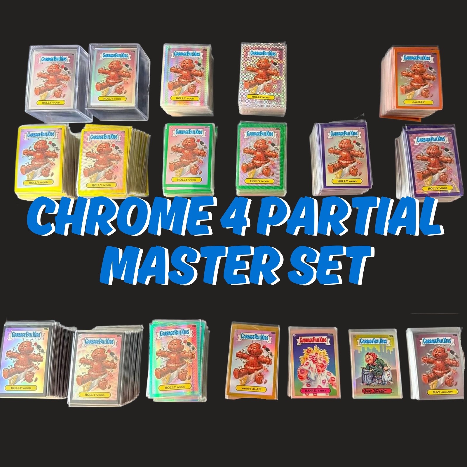 2022 GARBAGE PAIL KIDS CHROME 4 PARTIAL MASTER SET, GOLD, ATOMIC, PRISM, CS 2022 GARBAGE PAIL KIDS CHROME 4 PARTIAL MASTER SET, GOLD, ATOMIC, PRISM, CS