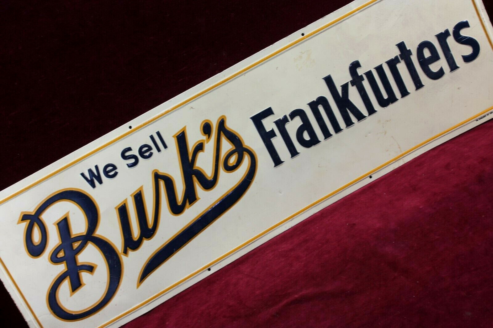 * VINTAGE ANTIQUE BURK'S FRANKFURTERS EMBOSSED ADVERTISING SIGN 1940'S RARE * * VINTAGE ANTIQUE BURK'S FRANKFURTERS EMBOSSED ADVERTISING SIGN 1940'S RARE *