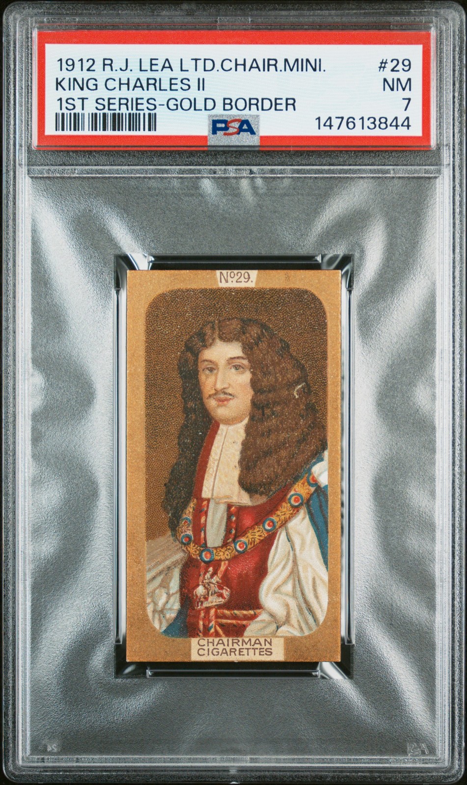 1912 R.J. LEA LTD CHAIRMAN MINIATURES FIRST SERIES #29 KING CHARLES II PSA 7 1912 R.J. LEA LTD CHAIRMAN MINIATURES FIRST SERIES #29 KING CHARLES II PSA 7