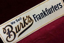 * VINTAGE ANTIQUE BURK'S FRANKFURTERS EMBOSSED ADVERTISING SIGN 1940'S RARE * picture