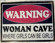 Tin Sign 12x16 Woman Cave Warning Girls Females Wife Mother Sister She Shed StkA picture