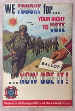 c.1950s We Fought For Your Right To Vote…Now Use It VFW picture