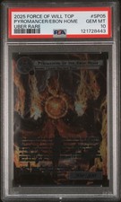 2025 FORCE OF WILL TOP UBER RARE #SP05 PYROMANCER OF THE EBON HOME PSA 10 picture