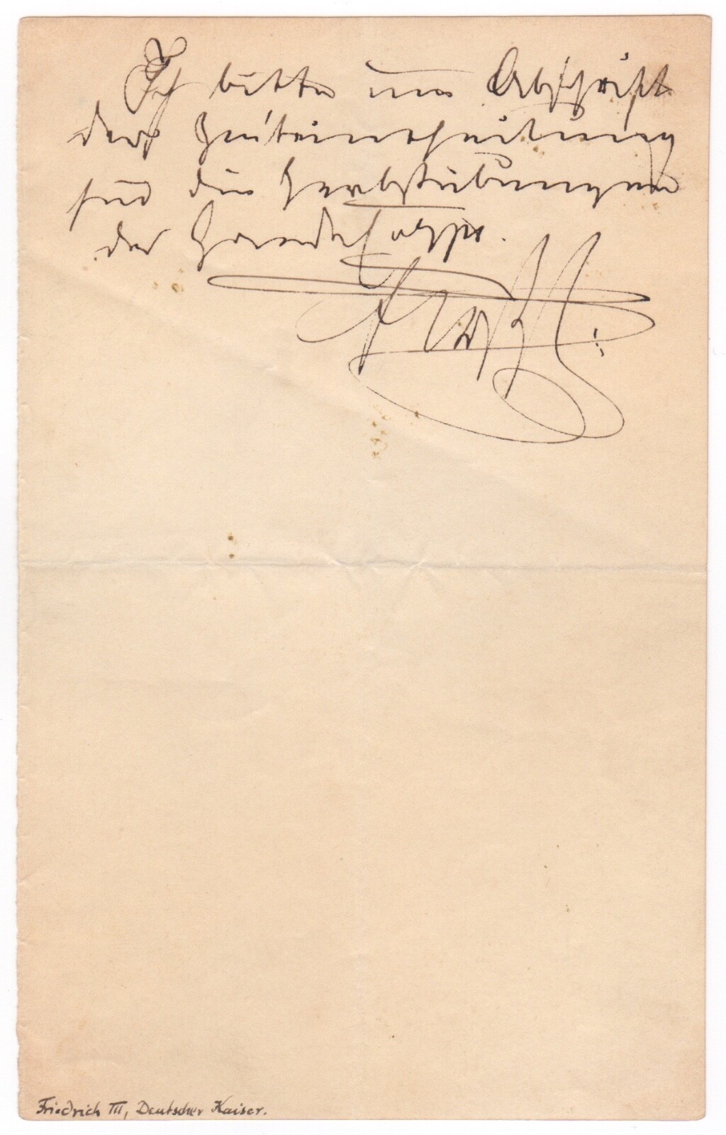 Frederick III. - Rare autograph note signed as King & Emperor (1888/99 days) Frederick III. - Rare autograph note signed as King & Emperor (1888/99 days)