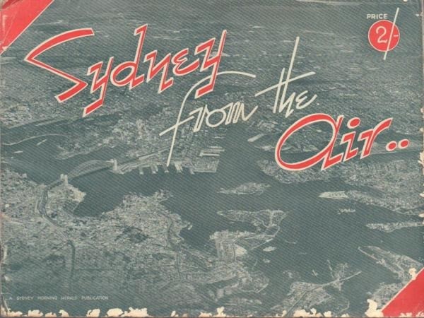 Sydney from the Air 1937 Sydney Morning Herald Aerial Photo Book Australia Rare Sydney from the Air 1937 Sydney Morning Herald Aerial Photo Book Australia Rare